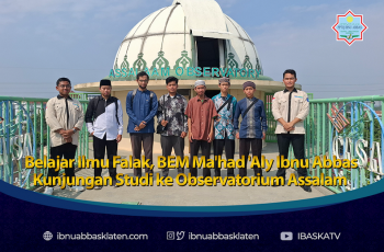 Belajar Ilmu Falak, BEM Ma’had ‘Aly Ibnu Abbas Klaten Kunjungan Studi ke Observatorium Assalam