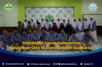 Ibnu Abbas Kembali Menerima Kunjungan SMA Muhammadiyah Surakarta