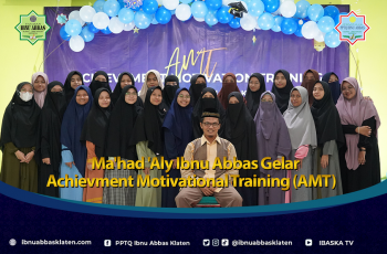 Ma’had ‘Aly Ibnu Abbas Gelar Achievment Motivational Training (AMT)