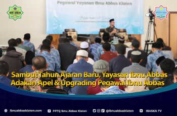 Sambut Tahun Ajaran Baru, Yayasan Ibnu Abbas Adakan Apel & Upgrading Pegawai Ibnu Abbas