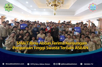 SMAIT Ibnu Abbas Terima Kunjungan Perguruan Tinggi Swasta Terbaik ASEAN