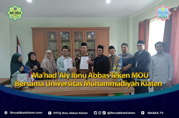 Ma’had ‘Aly Ibnu Abbas Teken MOU Bersama Universitas Muhammadiyah Klaten