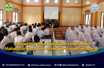 Ma’had ‘Aly Gelar Sosialisasi Penerimaan Mahasantri Baru di Pondok Nurul Islam Tengaran