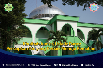 Khutbah Jum’at, Ustadz Darus: Persiapkan Diri yang Terbaik Menuju Kematian