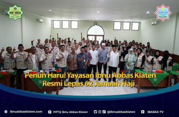 Penuh Haru! Yayasan Ibnu Abbas Klaten Resmi Lepas 62 Jamaah Haji