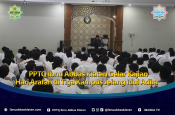 PPTQ Ibnu Abbas Klaten Gelar Kajian Hari Arafah di Tiga Kampus Jelang Idul Adha