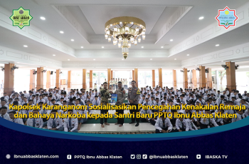 Kapolsek Karanganom Sosialisasikan Pencegahan Kenakalan Remaja dan Bahaya Narkoba kepada Santri Baru PPTQ Ibnu Abbas Klaten