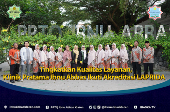 Tingkatkan Kualitas Layanan, Klinik Pratama Ibnu Abbas Klaten Ikuti Akreditasi LAPRIDA