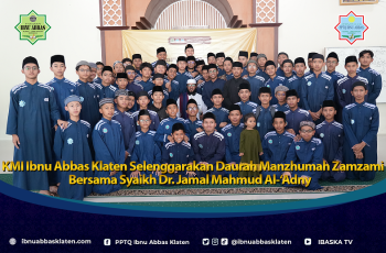 KMI Ibnu Abbas Klaten Selenggarakan Daurah Manzhumah Zamzami Bersama Syaikh Dr. Jamal Mahmud Al-‘Adny