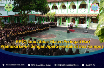PPTQ Ibnu Abbas Klaten Peringati Hari Pramuka ke-64 dengan Apel Serentak di Dua Kampus