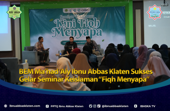 BEM Ma’had ‘Aly Ibnu Abbas Klaten Sukses Gelar Seminar Keislaman “Fiqh Menyapa”