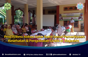 ProZIS Ibnu Abbas Gelar Bakti Sosial Pemeriksaan Kesehatan & Pengobatan Gratis di Majasem